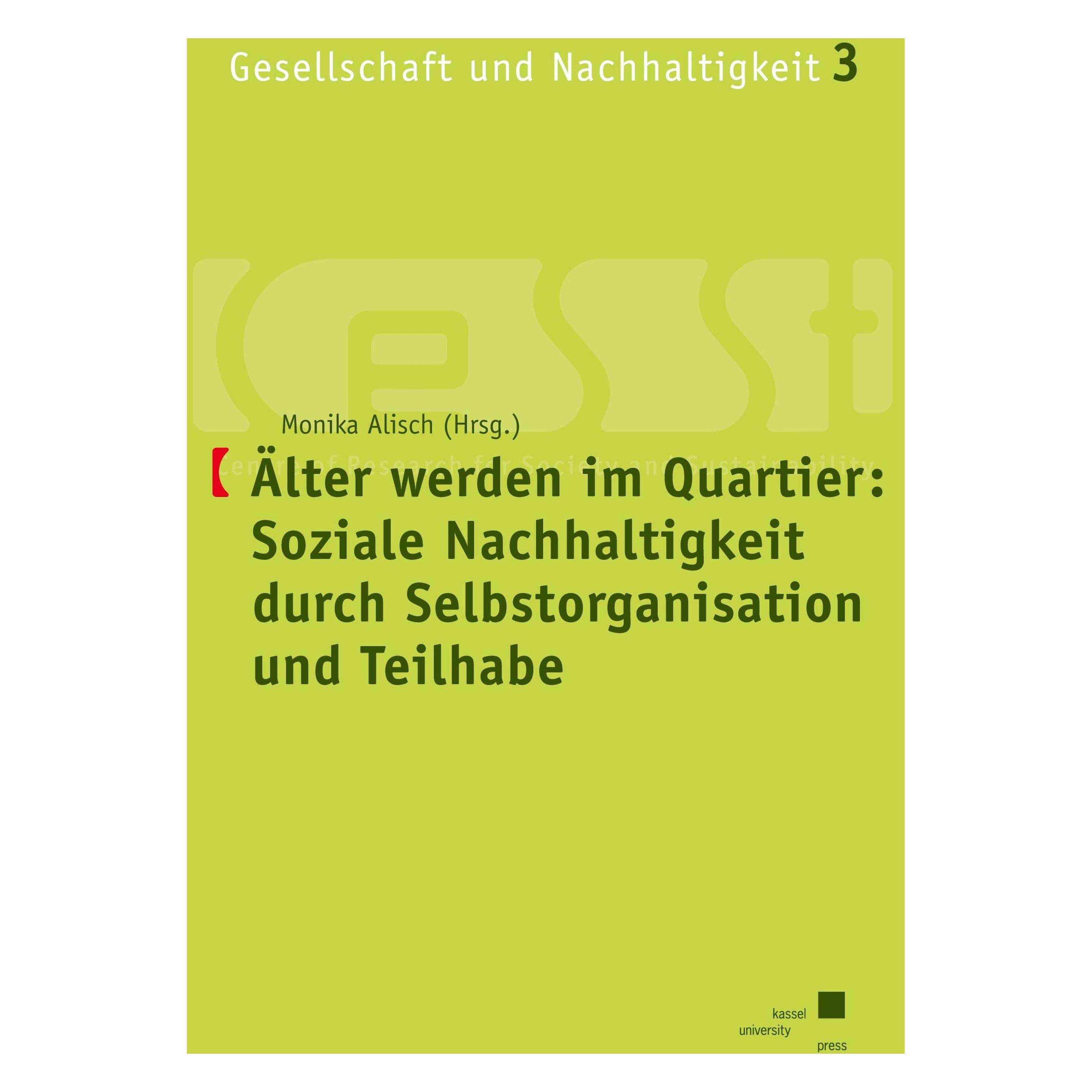 Kassel University lter werden im Quartier: Soziale Nachhaltigkeit durch Selbstorganisation und Teilhabe (Deutsch, Softcover, Monika Alisch) (53423371)