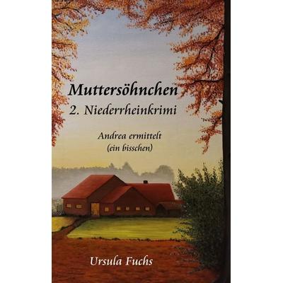 Muttersöhnchen, Taschenbuch von Ursula Fuchs, BoD – Books on Demand, 978-3-7562-9385-8