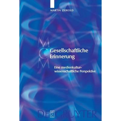 Gesellschaftliche Erinnerung, Taschenbuch von Martin Zierold, De Gruyter, 978-3-11-057680-1