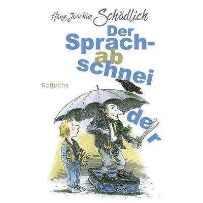 Der Sprachabschneider, Taschenbuch von Hans Joachim Schädlich, Fischer Sauerländer, 978-3-7335-0833-3