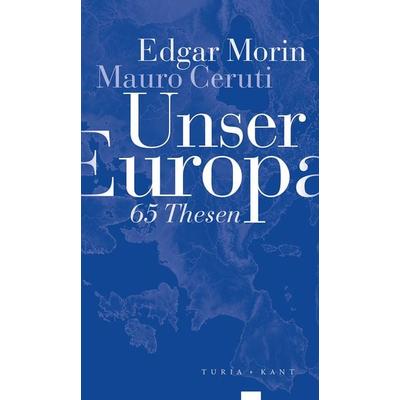 Unser Europa, Taschenbuch von Morin Edgar,Mauro Ceruti, Turia + Kant, 978-3-85132-900-1