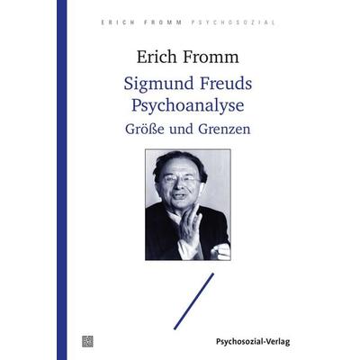 Sigmund Freuds Psychoanalyse, Taschenbuch von Erich Fromm, Psychosozial, 978-3-8379-3004-7