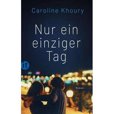 Nur ein einziger Tag, Taschenbuch von Caroline Khoury, Insel