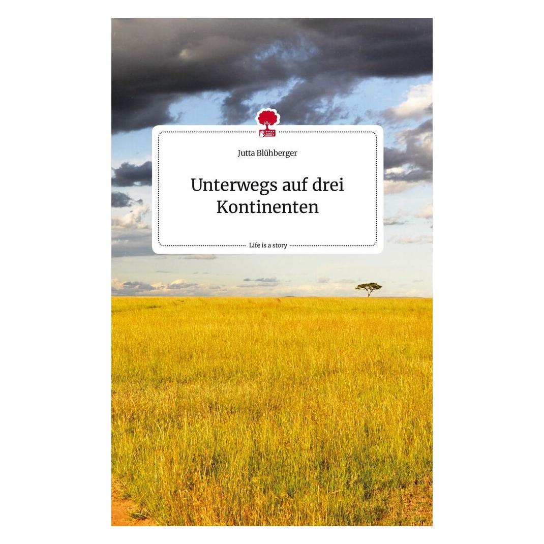 Bod Blühberger:Unterwegs auf drei Kontinent (9783710819438)