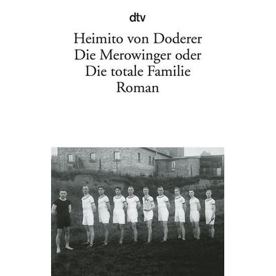 Die Merowinger oder Die totale Familie, Taschenbuch von Heimito von Doderer, dtv, 978-3-423-11308-3