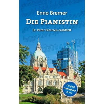 Die Pianistin, Taschenbuch von Enno Bremer, BoD – Books on Demand, 978-3-7557-7125-8