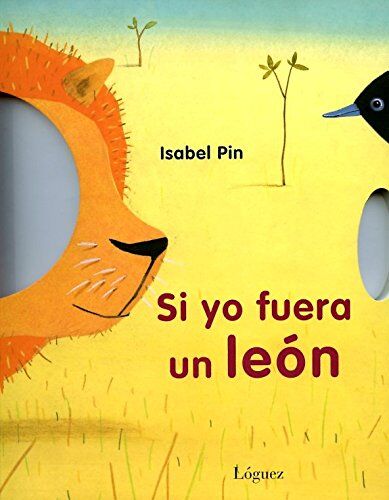 Isabelle Pin - Si yo fuera un león (Pequeñológuez) - Preis vom 09.10.2026 07:28:09 h