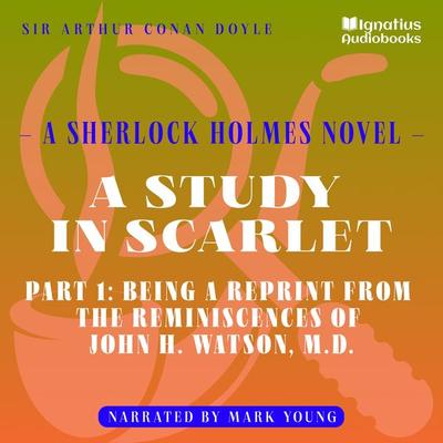 A Study in Scarlet (Part 1: Being a Reprint from the Reminiscences of John H. Watson, M.D.) - Arthur Conan Doyle, Audio, 9783991626268