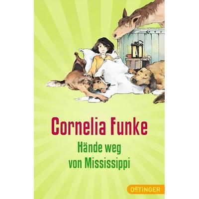 Hände weg von Mississippi, Taschenbuch von Cornelia Funke, Oetinger