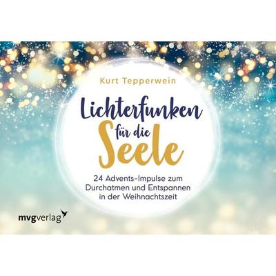 Lichterfunken für die Seele, Gebundene Ausgabe von Kurt Tepperwein, Mvg, 978-3-7474-0378-5