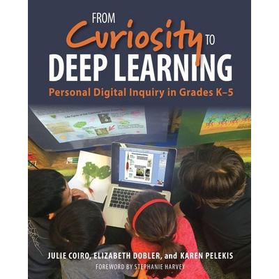 From Curiosity to Deep Learning, Taschenbuch von Julie Coiro,Elizabeth Dobler,Karen Pelekis, Taylor and Francis, 978-1-62531-156-6