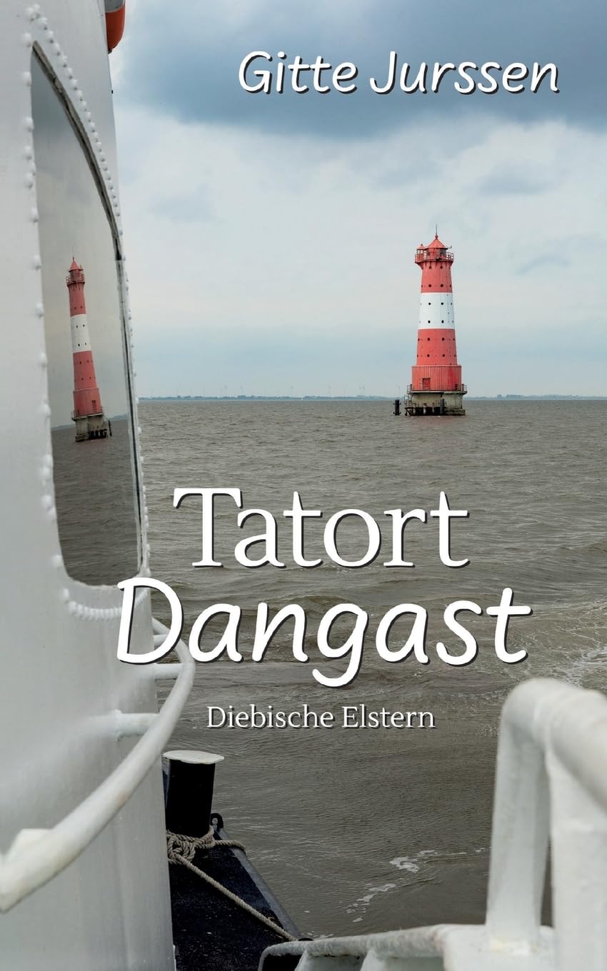 Gitte Jurssen - Tatort Dangast: Diebische Elstern - Preis vom 09.10.2026 07:28:09 h