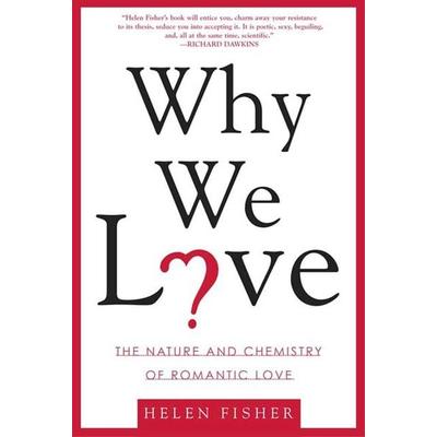Why We Love, Taschenbuch von Helen Fisher, Owl Books, 978-0-8050-7796-4