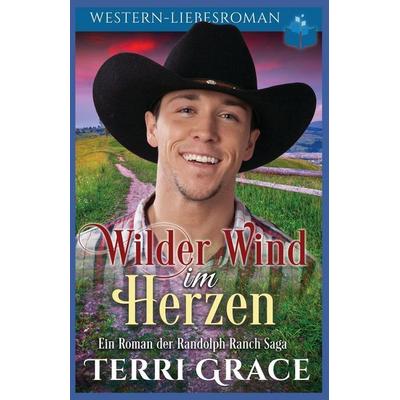 Wilder Wind im Herzen, Taschenbuch von Terri Grace, Independently Published