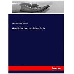 Geschichte der christlichen Ethik, Sachbücher von Christoph E. Luthardt
