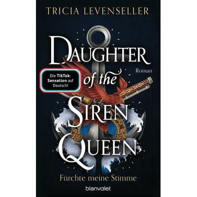 Daughter of the Siren Queen - Fürchte meine Stimme, Taschenbuch von Tricia Levenseller, Blanvalet, 978-3-7341-6389-0