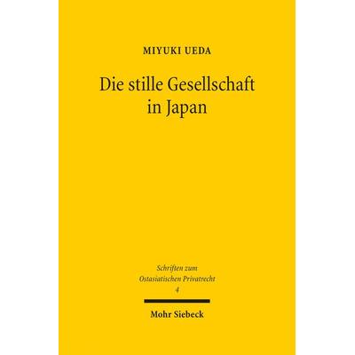Die stille Gesellschaft in Japan, Gebundene Ausgabe von Miyuki Ueda, Mohr Siebeck, 978-3-16-156792-6