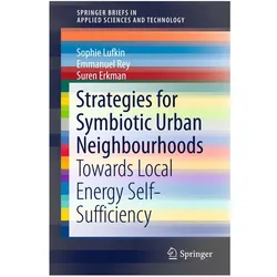 Strategies for Symbiotic Urban Neighbourhoods, Fachbücher von Suren Erkman, Sophie Lufkin, Emmanuel Rey