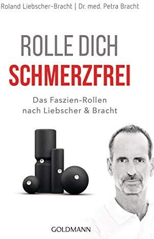 Bracht, Dr. med. Petra - Rolle dich schmerzfrei: Das Faszien-Rollen nach Liebscher & Bracht - Preis vom 11.10.2026 03:10:56 h
