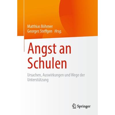 Angst an Schulen, Taschenbuch von , Springer Fachmedien Wiesbaden GmbH, 978-3-658-46277-2