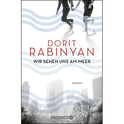 Wir sehen uns am Meer, Taschenbuch von Dorit Rabinyan, Droemer Taschenbuch