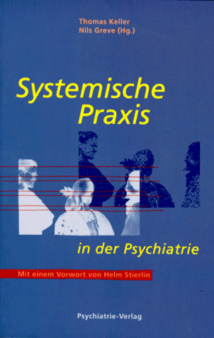 Thomas Keller - Systemische Praxis in der Psychiatrie - Preis vom 11.10.2026 15:43:13 h