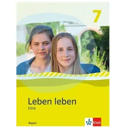 Leben leben 7. Ausgabe Bayern. Schülerband Klasse 7, Schulbücher