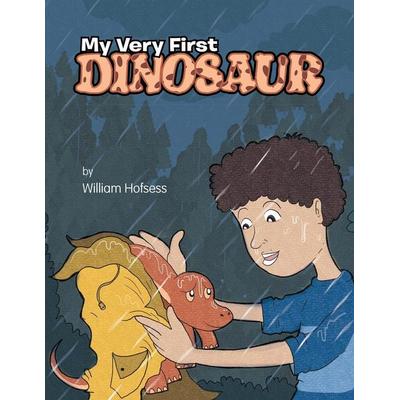 My Very First Dinosaur, Taschenbuch von William Hofsess, Xlibris, 978-1-4691-6057-3