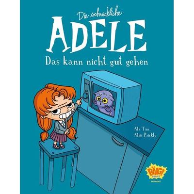 Die schreckliche Adele 01, Taschenbuch von Mr. Tan,Miss Prickly, Egmont Bäng, 978-3-7704-0701-9