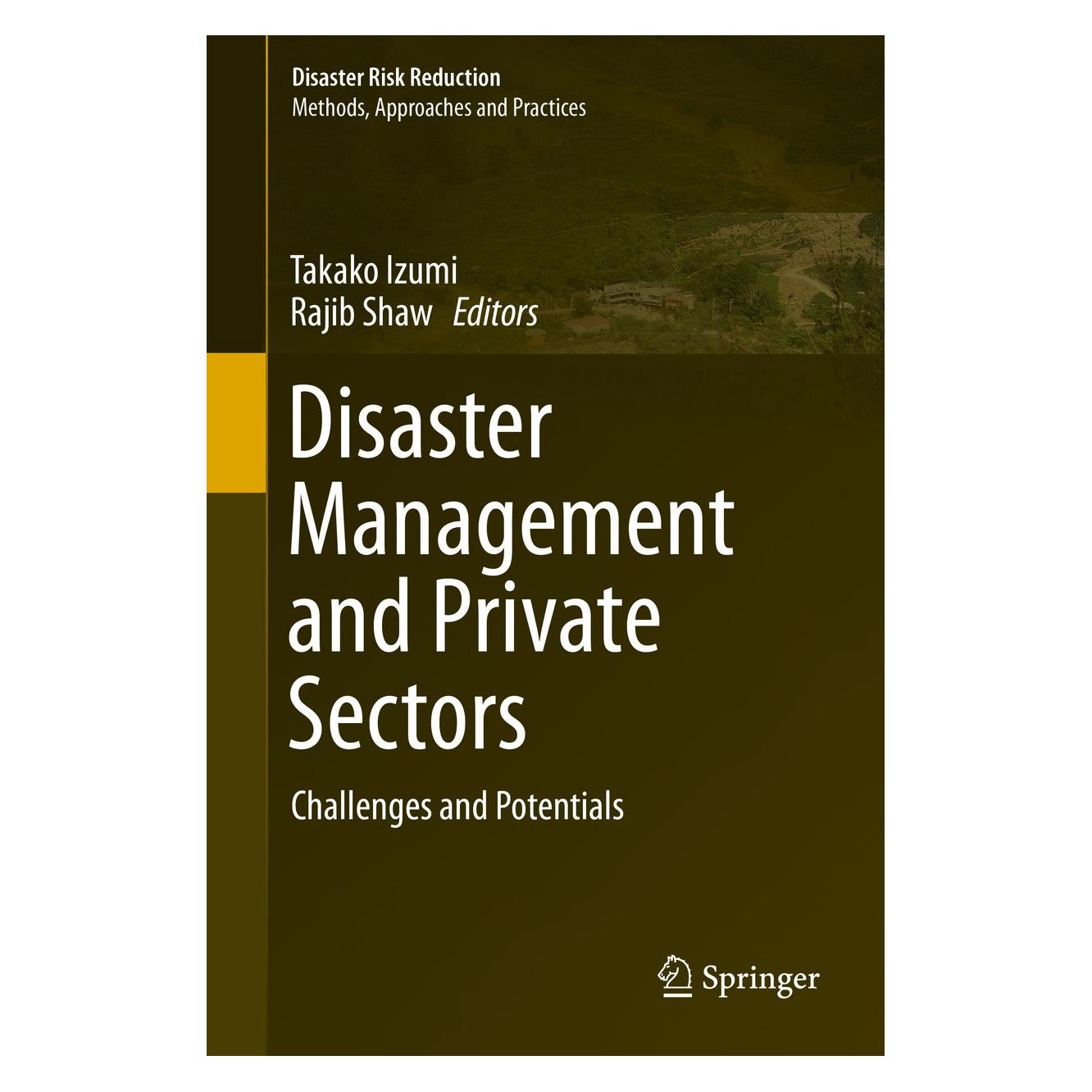 Springer Disaster Management and Private Sectors (Englisch, Hardcover, Rajib Shaw, Takako Izumi) (9784431554134)