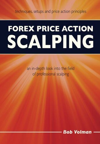 Bob Volman - Forex Price Action Scalping: an in-depth look into the field of professional scalping - Preis vom 09.10.2026 07:28:09 h