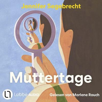 Muttertage - Jennifer Segebrecht, Audio, 9783754025437