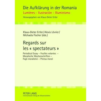 Regards sur les « spectateurs », Taschenbuch von , Peter Lang GmbH, Internationaler Verlag der Wissenschaften, 978-3-631-63184-3