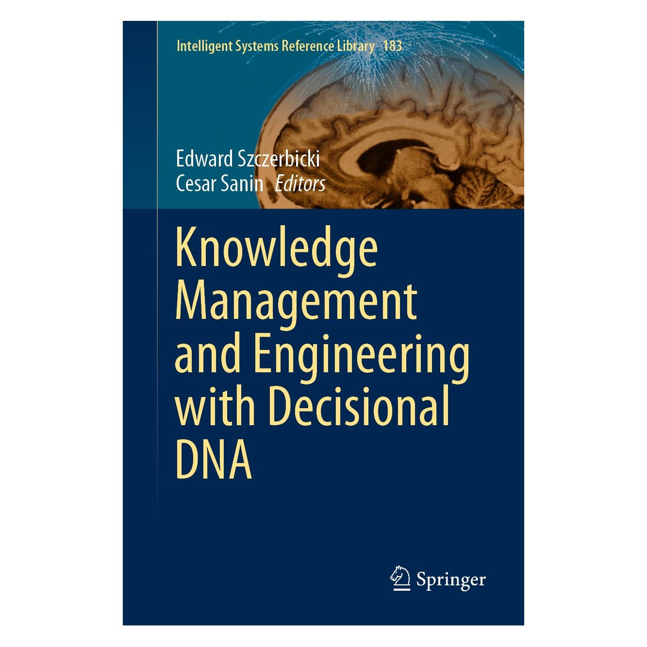 Springer Knowledge Management and Engineering with Decisional DNA (Englisch, Hardcover, Cesar Sanin, Edward Szczerbicki) (9783030396008)