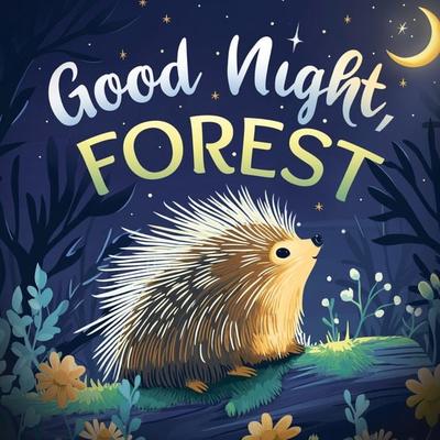 Good Night, Forest: A Cozy Goodnight Book with Bedtime Stories and Rhymes for Toddlers and Kids, Taschenbuch von Emily Johnson, Threeglav,