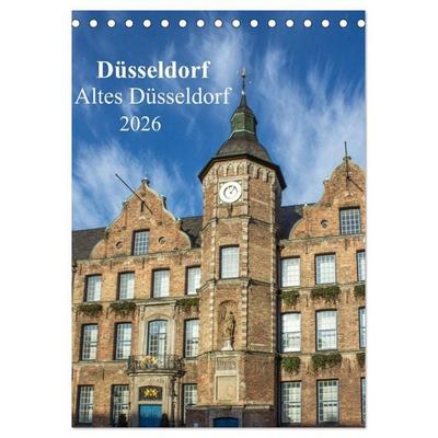 Düsseldorf - Altes Düsseldorf (Tischkalender 2026 DIN A5 hoch), CALVENDO Monatskalender
