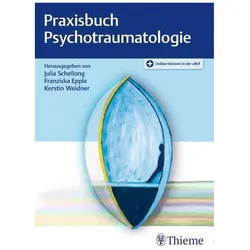 Praxisbuch Psychotraumatologie, Fachbücher von Julia Schellong, Kerstin Weidner, Franziska Epple
