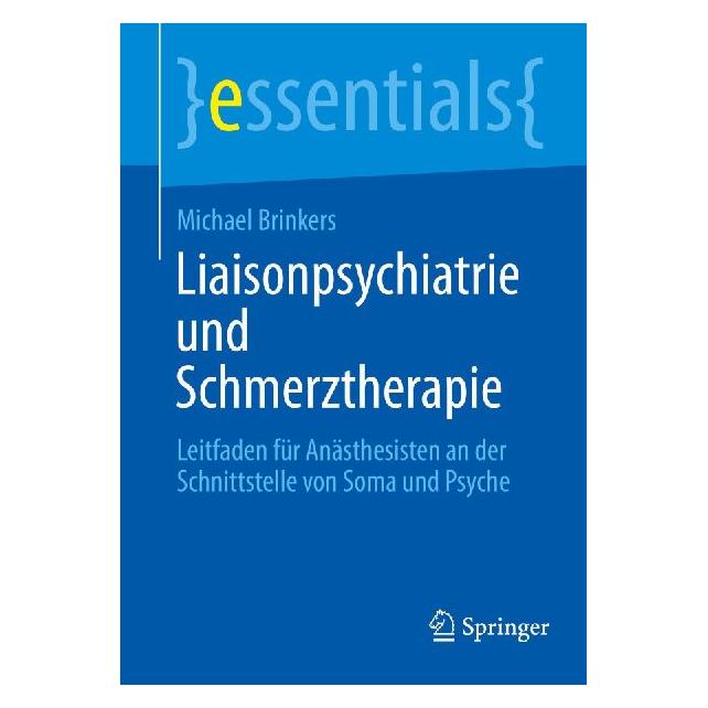Springer Liaisonpsychiatrie und Schmerztherapie (Deutsch, Michael Brinkers) (60797253)