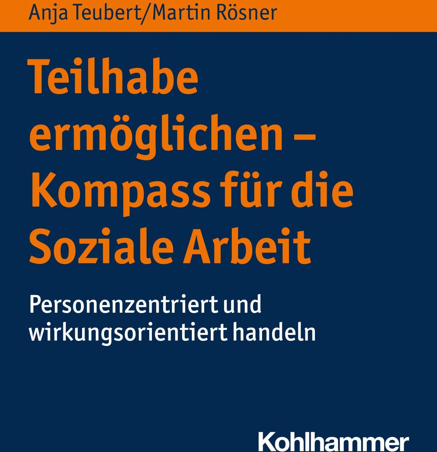 Kohlhammer Teilhabe ermöglichen - Kompass für die Soziale Arbeit