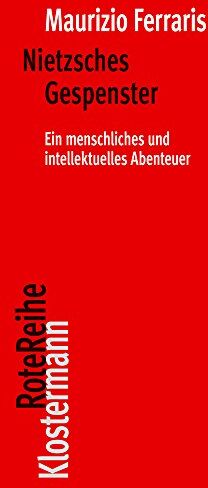 Maurizio Ferraris - Nietzsches Gespenster: Ein menschliches und intellektuelles Abenteuer (Klostermann RoteReihe) - Preis vom 11.10.2026 03:10:56 h