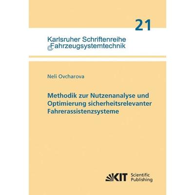 Methodik zur Nutzenanalyse und Optimierung sicherheitsrelevanter Fahrerassistenzsysteme, Taschenbuch von Neli Ovcharova, KIT Scientific Publishing,