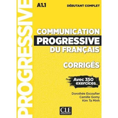 Communication progressive du francais - Niveau debutant complet (A1.1) - Corriges, Taschenbuch von Dorothee Escoufier, Cle International,