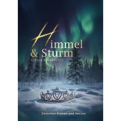 Himmel & Sturm, Taschenbuch von Stella Sennhauser, Verlagshaus Schlosser, 978-3-7581-0256-1