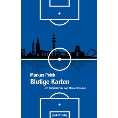Blutige Karten, Taschenbuch von Markus Peick, Gardez, 978-3-89796-282-8