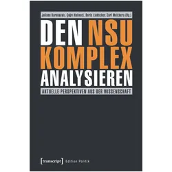 Den NSU-Komplex analysieren, Fachbücher von Doris Liebscher, Juliane Karakayali, Juliane Kahveci Liebscher