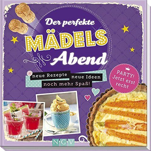 Der perfekte Mädelsabend: Neue Rezepte, neue Ideen, noch mehr Spaß! - Preis vom 11.10.2026 15:43:13 h