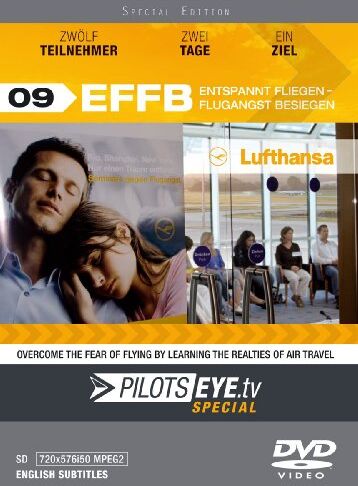 Thomas Aigner - PilotsEYE.tv - Special EFFB ENTSPANNT Fliegen - FLUGANGST besiegen : DVD : Lufthansa A320 12 Teilnehmer - 2 Tage - 1 Ziel - Preis vom 30.09.2026 09:01:18 h