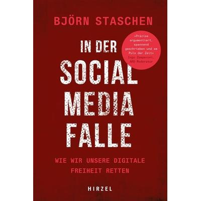 In der Social Media Falle, Gebundene Ausgabe von Björn Staschen, S. Hirzel Verlag, 978-3-7776-3389-3