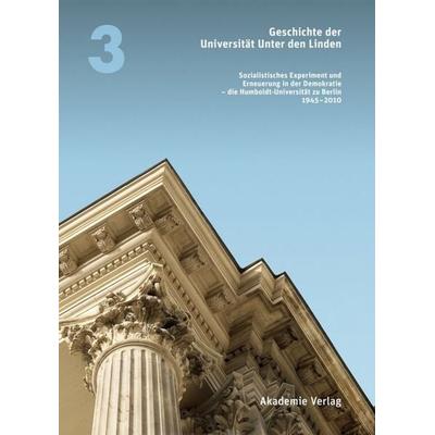 Geschichte der Universität Unter den Linden 1810-2010, Gebundene Ausgabe von Konrad Jarausch,Matthias Middell,Annette Vogt, De Gruyter,