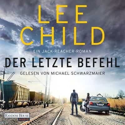 Der letzte Befehl - Lee Child, Audio, 9783837160406